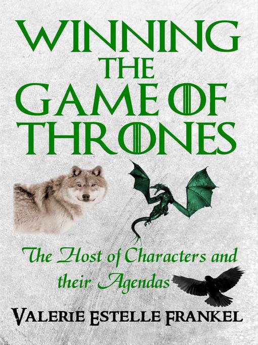 Title details for Winning the Game of Thrones by Valerie Estelle Frankel - Available